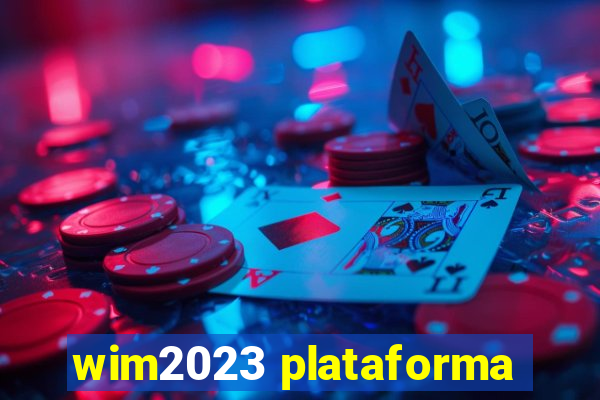 wim2023 plataforma